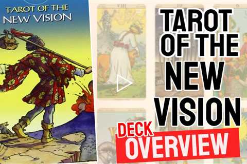 Tarot Of The New Vision Review (All 78 Tarot Of The New Vision Cards Revealed!)