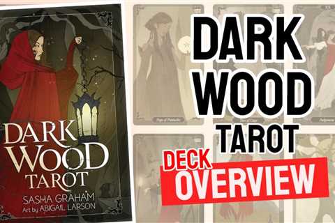 Dark Wood Tarot Review (All 78 Tarot Cards Revealed)