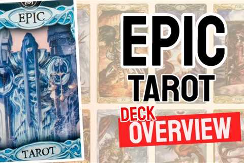 Epic Tarot Review (All 78 Tarot Cards Revealed)
