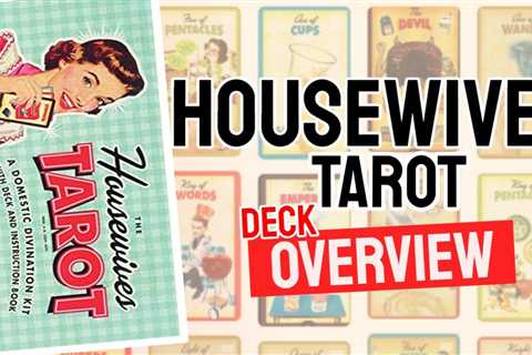 Housewives Tarot Review (All 78 Cards Revealed)