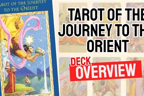Tarot Of The Journey To The Orient Review (All 78 Cards Revealed)