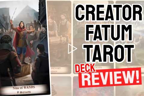 Creator Fatum Tarot Review (All 78 Creator Fatum Tarot Cards REVEALED!)