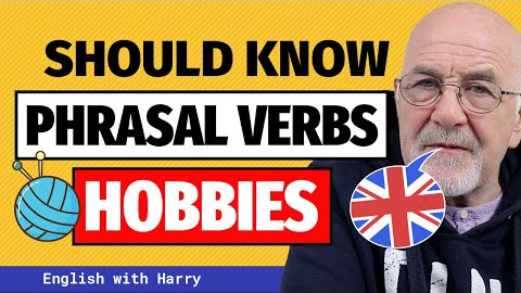 IMPORTANT phrasal verbs for HOBBIES and ACTIVITIES | Speak better English