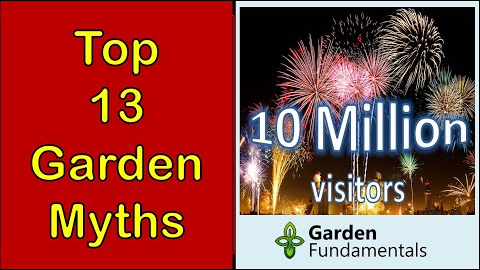 13 Most Common Gardening Myths 💞🤗💞  Celebrating 10 Million Visitors