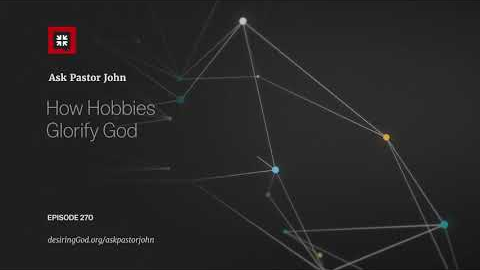 How Hobbies Glorify God