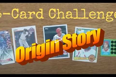 The 5-Card Challenge! What's YOUR Collecting Origin Story?