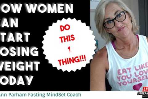 How Women Can Start Losing Weight Today | Intermittent Fasting for Today's Aging Woman