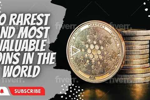 10 RAREST AND MOST VALUABLE COINS IN THE WORLD