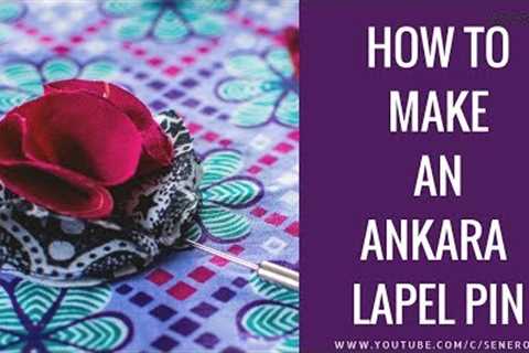 DIY How To Make An Ankara lapel pin (NO-SEW)