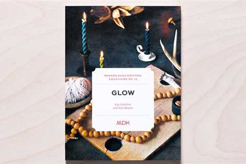 It’s Here! Field Guide No. 23: Glow