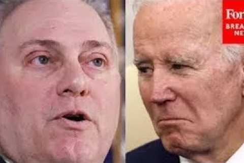 ‘The American People Are Sick & Disgusted’: Steve Scalise Hammers Biden Over Border & Debt..