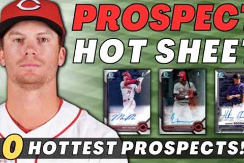 2023 MLB Prospect Hot Sheet #3 | 50 Hottest MiLB Players Right Now | Bowman Chrome Baseball Cards