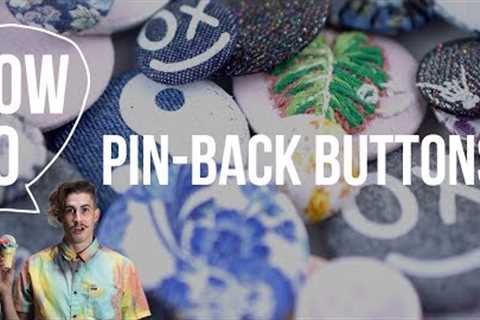 How To Make a Pinback Button