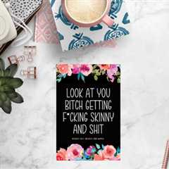Look At You Bitch Getting Fucking Skinny And Shit Weight Loss Journal For Women: Life Changers:..
