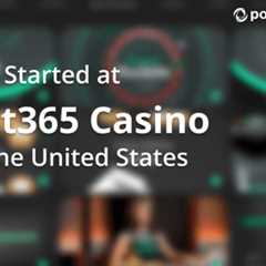 How Can US Online Casino Players Get Started at bet365 Casino?