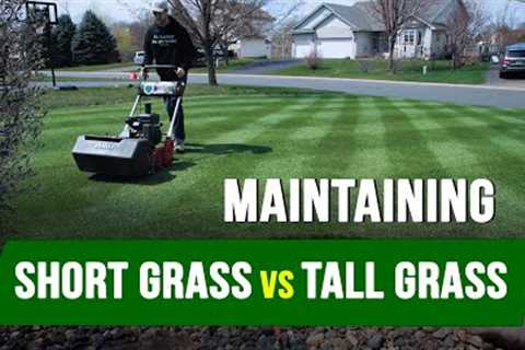 Maintaining Short Grass vs. Tall Grass