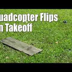 Quadcopter Flips On Takeoff: Solved