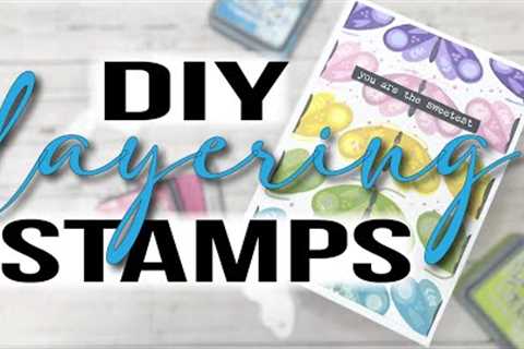 DIY Layering Stamps - Multiply Your Craft Stash!!