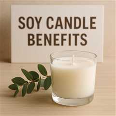 Soy Candles: A Cleaner, Greener Choice for Your Home and the Planet