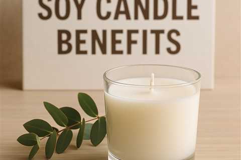 Soy Candles: A Cleaner, Greener Choice for Your Home and the Planet